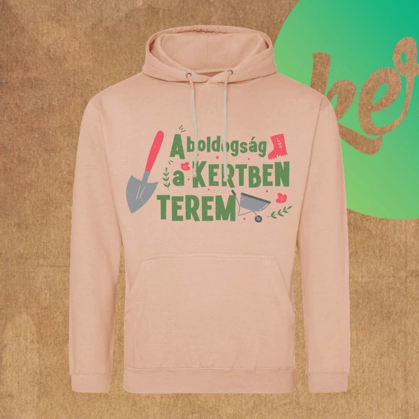 A Boldogság a kertben terem - kapucnis uniszex kertész pulóver
