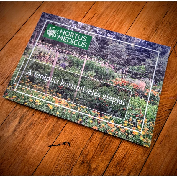 Hortus Medicus - A terápiás kertművelés alapjai